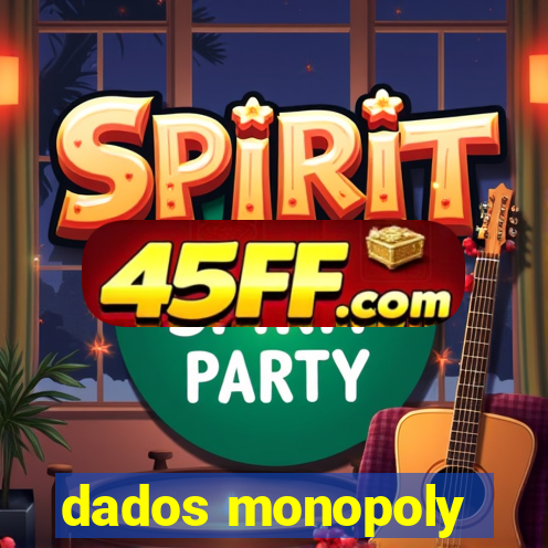 dados monopoly